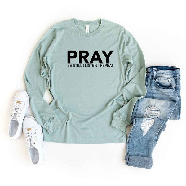 Pray Be Still Long Sleeve Graphic Tee