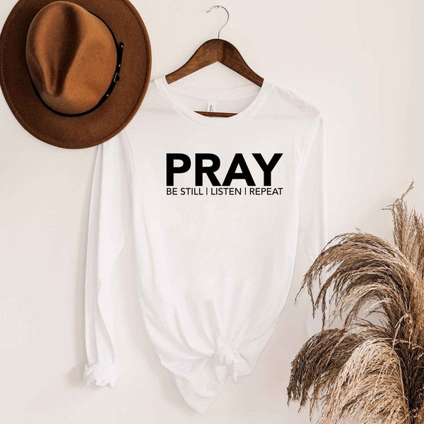 Pray Be Still Long Sleeve Graphic Tee